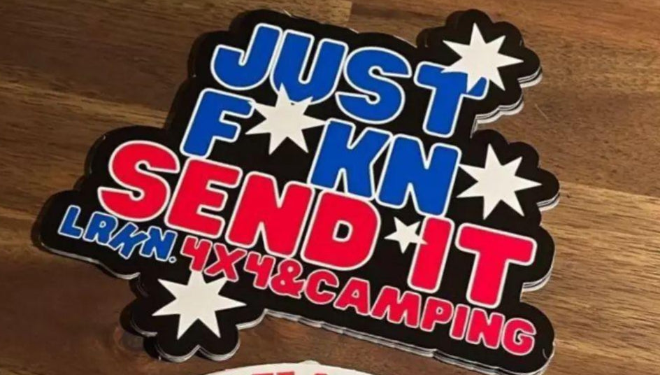 Just F*KN Send it sticker - 15cm